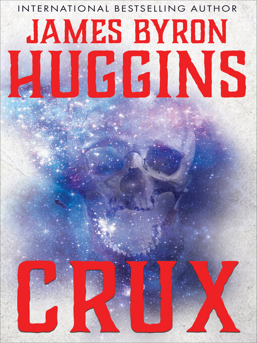 Title details for Crux by James Byron Huggins - Available